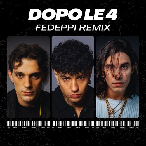 TONY EFFE, BRESH, TEDUA - DOPO LE 4 (FEDEPPI REMIX)