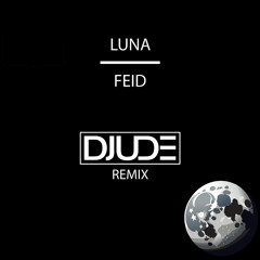 Luna (Djude Remix) - Feid