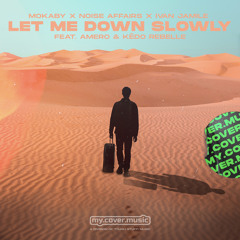 Let Me Down Slowly (feat. Amero & Kédo Rebelle)