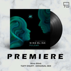 PREMIERE: Nino Blink - Tuff Enuff (Original Mix) [NIGHT LIGHT RECORDS]