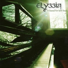A Sound For Sore Souls pt.2 | Elyssia