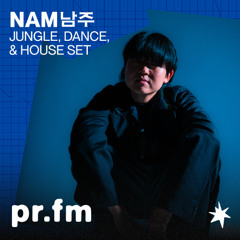 THE NAM 남주 MIX | JUNGLE, DANCE, & HOUSE SET | PR.FM