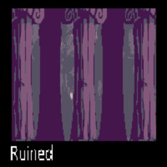 Ruined