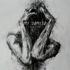 My Demise - Yvng Moy (Prod. By Mighty)