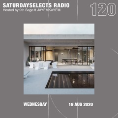 SaturdaySelects Radio Show #120 ft JayemKarem