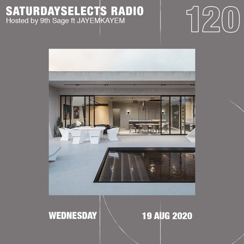 SaturdaySelects Radio Show #120 ft JayemKarem