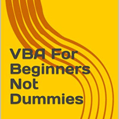 DOWNLOAD EBOOK 📂 VBA For Beginners Not Dummies by  Gerry McSweeney PDF EBOOK EPUB KI