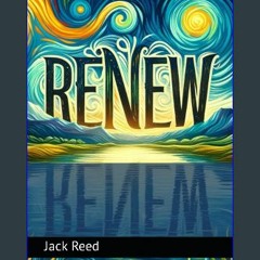 [EBOOK] 📖 Renew - From Heartbreak to Harmony: A 3-Month Guide to Healing, Happiness, and Health [E