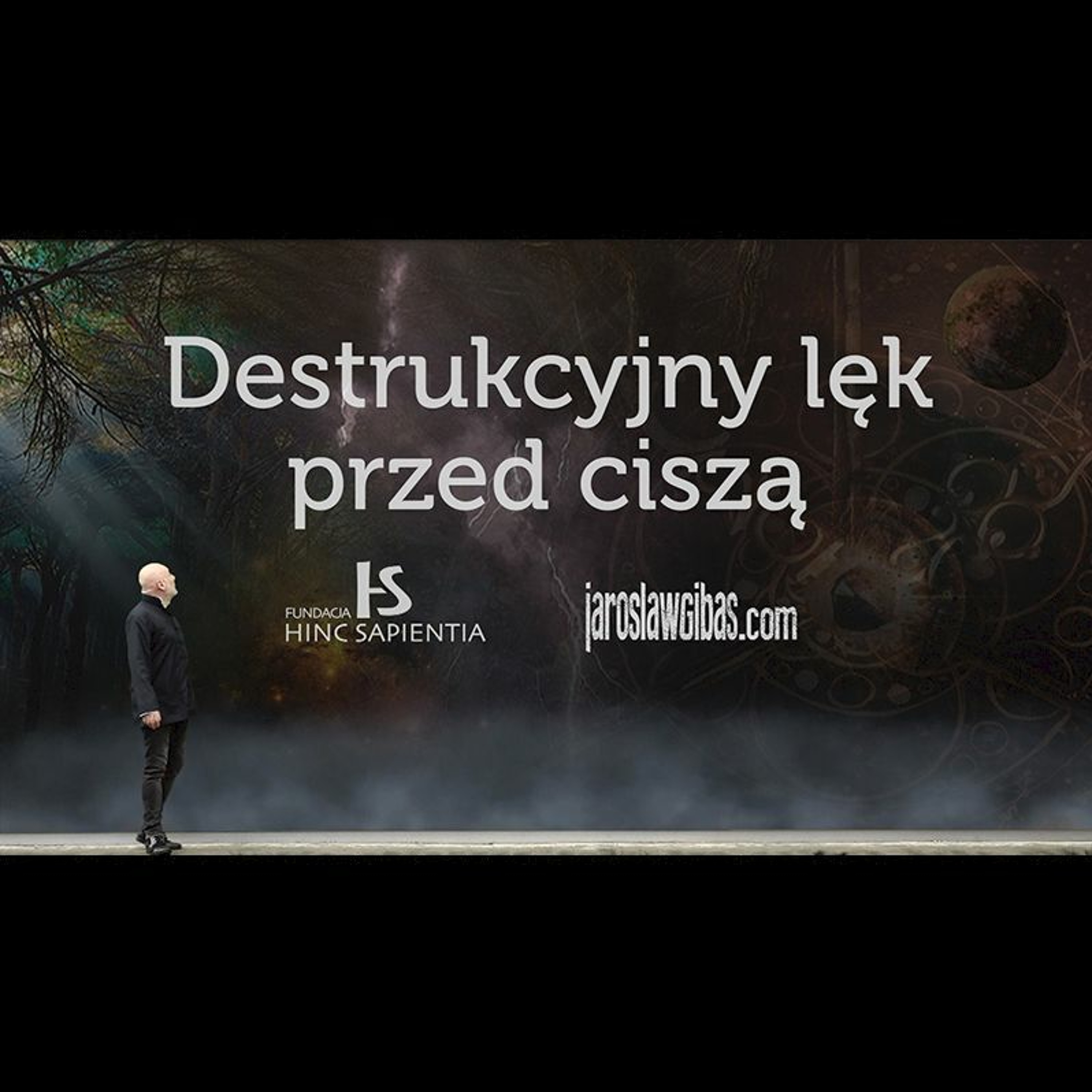 Destrukcyjny lęk przed ciszą #195