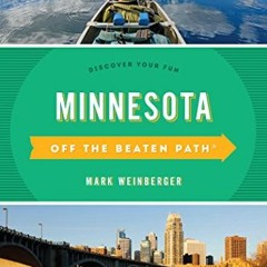 [Get] PDF 📰 Minnesota Off the Beaten Path®: Discover Your Fun (Off the Beaten Path S