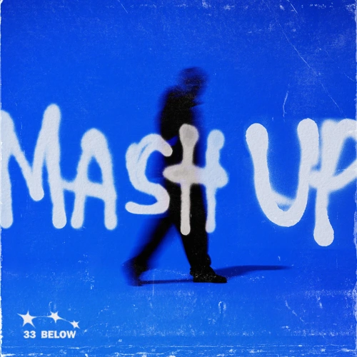 Artwork for the song  33 BELOW- Mash Up by 33 BELOW on Next Sound