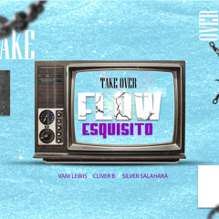 Flow Esquisito (Silver Salahara x Cliver B x Vani Lewiss).Prod Lucas Cy).mp3