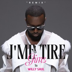 J'ME TIRE - GIMS (Willy Saul Remix(Extended))