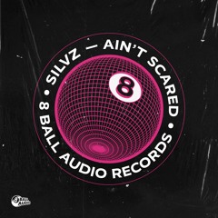 SILVZ - AINT SCARED (FREE DL)