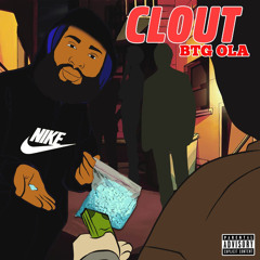 BTG Ola “Clout”