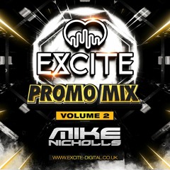 EXCITE @ THE COSMIC BALLROOM - MIKE NICHOLLS - PROMO MIX - VOLUME 2