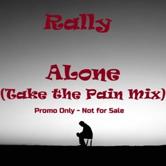Alone (Take The Pain Mix)