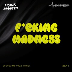 FUCKING MADNESS - FNK001