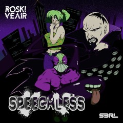 S3RL - Speechless (Roski Veair Remix)