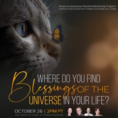 Where Do You Find The Blessings Of The Universe In Your Life?