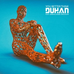 DUHAN - You Better Think