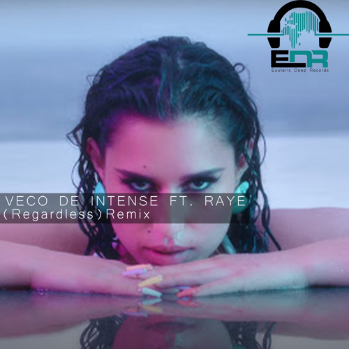 Veco De Intense Ft.Raye (Regardless)Remix