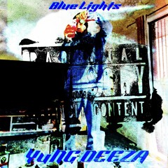 YuNG DEEZA - BLUE LIGHTS prod. kezii (mixed by mike2k)