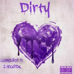 Dirty (Feat. 2Houston)