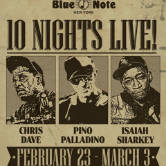 Chris Dave-Pino Palladino-Isaiah Sharkey | Blue Note NYC | 2-28-2024 10:30 Show
