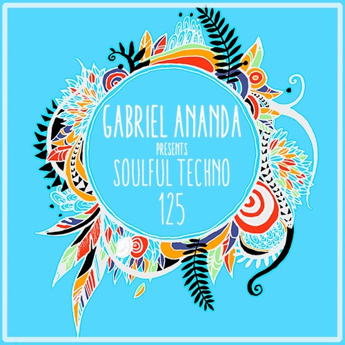 #125 Gabriel Ananda Presents Soulful Techno