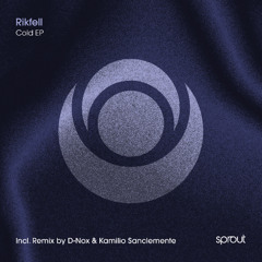 PREMIERE | Rikfell - Cold [Sprout]