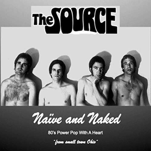 The Source - NAIVE AND NAKED