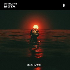 DISHYPE, J One - MOTA