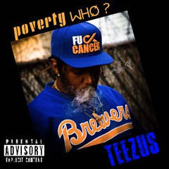 Poverty Who? (prod. by Palaze)