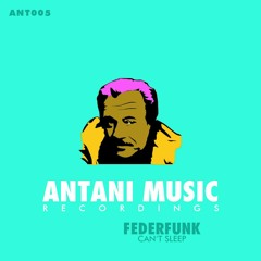 AMR005 Preview - FederFunk - Can't Sleep