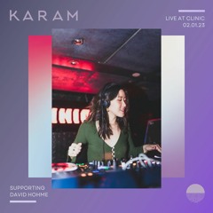 Karam Opening for David Hohme @ Clinic (02.01.23)