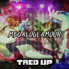 Storyshift - MEGALOGLAMOUR [Taed Up]