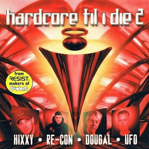 Hixxy & Re-Con - Hardcore Til I Die 2 (September 2004)