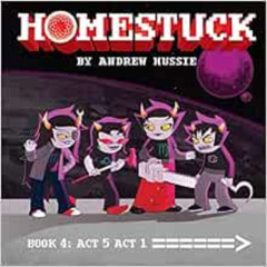 [DOWNLOAD] EBOOK 💌 Homestuck, Book 4: Act 5 Act 1 (4) by Andrew Hussie [EBOOK EPUB K