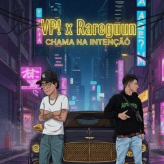 VP! X GUUN - Chama Na Intenção