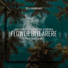 FLOWER BLO ARERE [SHAYDII REMIX] 2024