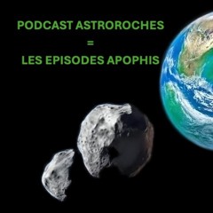 L'astéroïde Apophis: Episode 1
