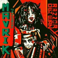 a.k.a RAZZOR x Olli Luan - MAVRIK tribute #2