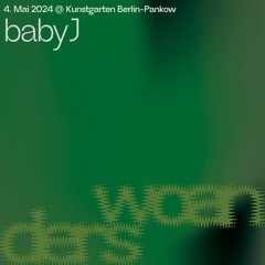 babyJ // woanders akt I // Kunstgarten 05/24
