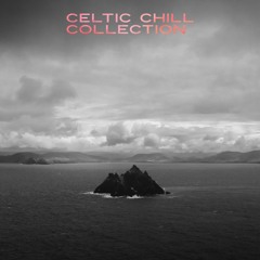Celtic Chill Collection