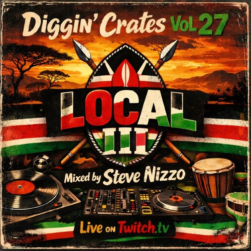 Stream Diggin' Crates Vol 27 - Local III 🇰🇪 🏾 by SteveNizzo | Listen ...