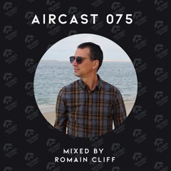 AIRCAST 075 | ROMAIN CLIFF