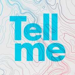 Tell Me