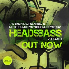 The Skeptics, Polarized, Motif & MC RVS - The Finest motion