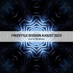 Error In The System - Freestyle Session August 2023